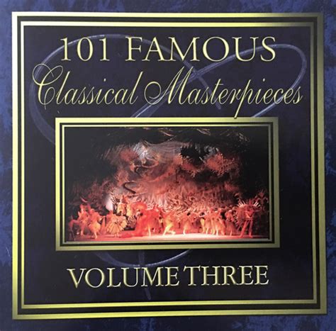 101 Famous Classical Masterpieces Volume Three Cd Discogs