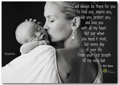 i will always be there for you to hold you inspire you guide you protect you and love you