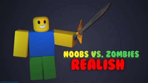 Noobs Vs Zombies Realish 版 Roblox 游戏 下载
