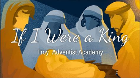 If I Were A King Troy Adventist Academy 12102022 Live Stream