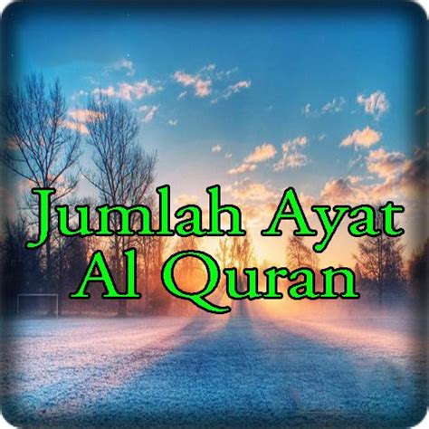 Diantara mereka ada yang menambahkan 204 ayat, 214, 219, 225 dan 236 ayat. Jumlah Ayat Al Quran for Android - APK Download