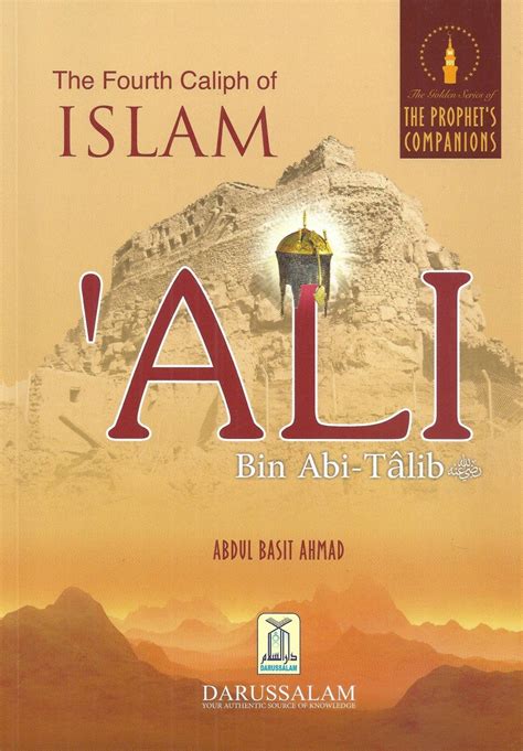 Golden Series The Fourth Caliph Of Islam ‘ali Bin Abi Talib R Da