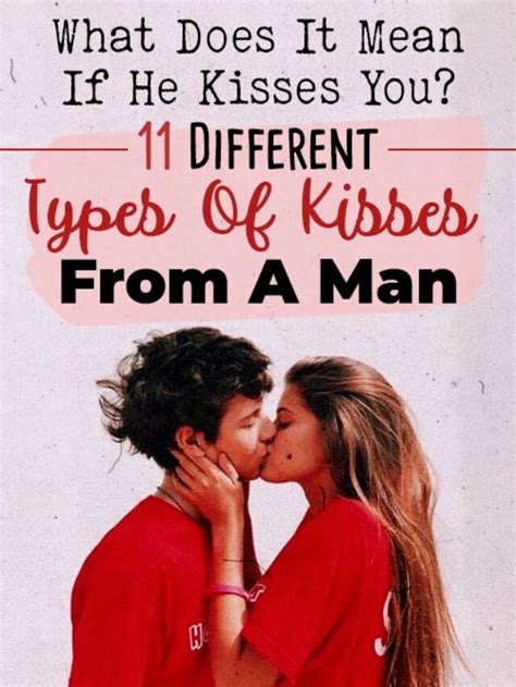 11 Different Types Of Kisses From A Man And How Each Defines His