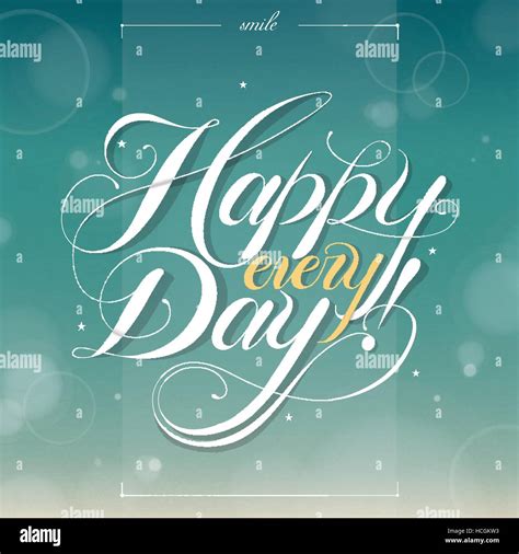 Happy Every Day Calligraphy Design Over Blurred Background Stock Vector