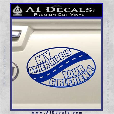 My Other Ride Is Your Girlfriend Ov Decal Sticker A1 Decals