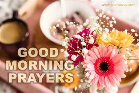 150 Inspiring Good Morning Prayer Quotes Messages And Wishes Plumcious