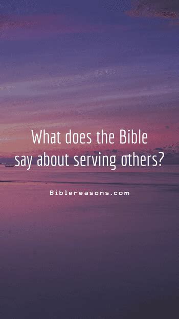 50 Inspirational Bible Verses About Serving Others Service 2022