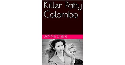 Killer Patty Colombo By Annie Steen