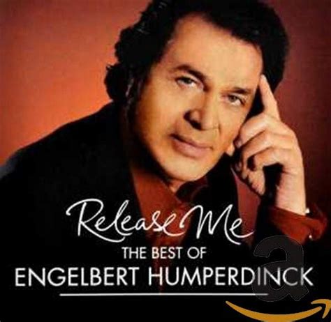 Release Me Best Of Engelbert Humperdinck Engelbert Humperdinck