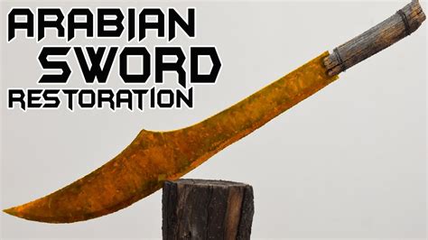 Rusted Arabian Sword Very Sharp Restoration Youtube