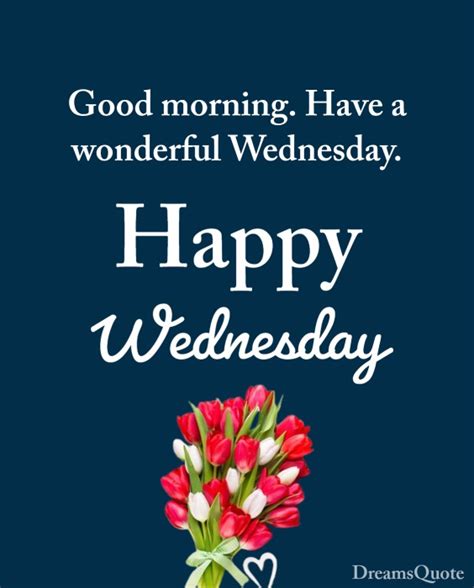 Happy Wednesday Wishes Morning Quotes And Messages Dreams Quote