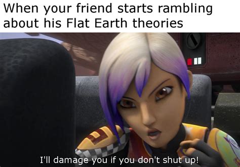 I Can Meme Almost Every Sabine Line In Existence Ranimatedstarwarsmemes