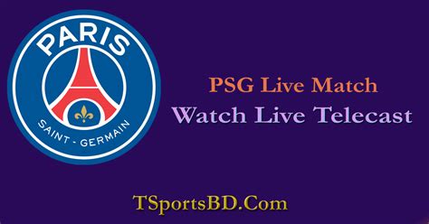 Watch PSG All Match Live Streaming  Live Telecast And Broadcasting