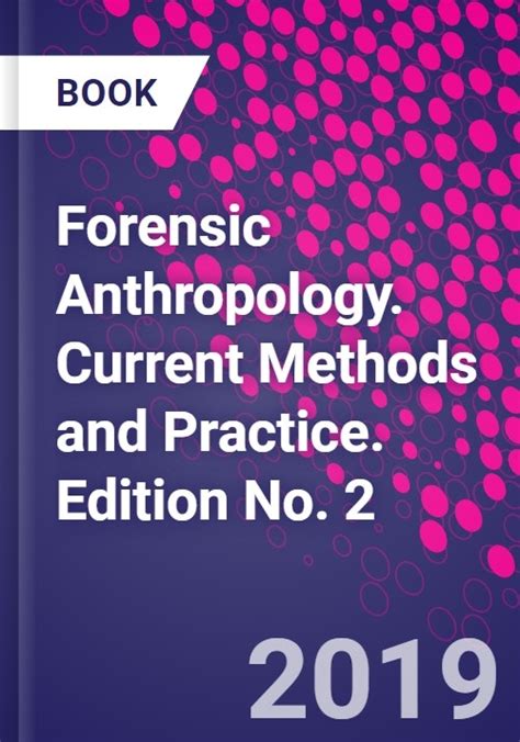 Forensic Anthropology Current Methods And Practice Edition No 2