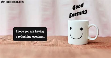 Good Evening Messages Wishes And Images 143 Greetings