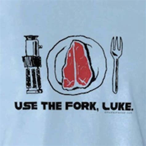 Use The Fork Luke Star Wars Humor Star Wars Nerd New Star Wars
