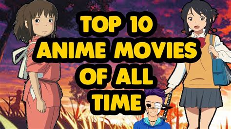 Top 10 Anime Movies Of All Time Youtube