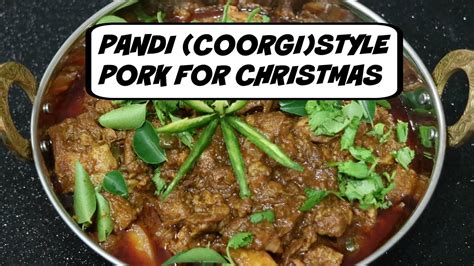 Pandi Coorgi Style Pork Curry For Christmas How To Make Pandi Pork