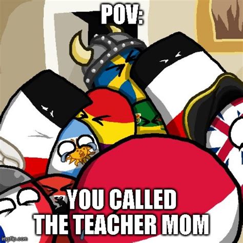 Calling The Teacher Mom Imgflip