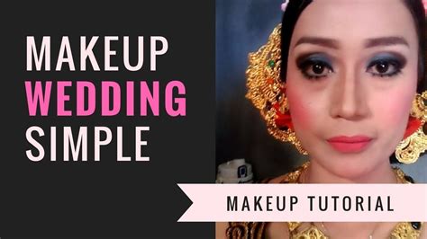 Tutorial Makeup Wedding 2018 Terbaru Puput Makeup Youtube
