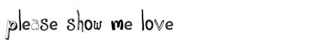 Pleaseshowmelove Font Pleaseshowmelove Font Download