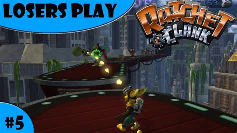 Losers Play Ratchet And Clank Part 5 Youtube