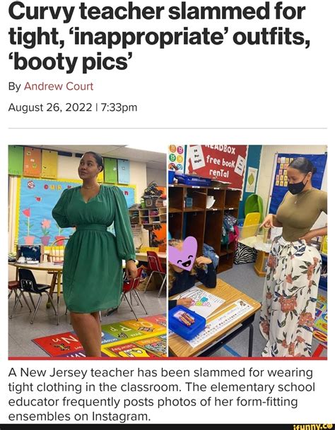 Curvy Teacher Slammed For Tight Inappropriate Outfits Booty Pics By Andrew Court August