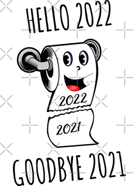 Hello 2022 Goodbye 2021 Toilet Paper Poster For Sale By Lonzobartell