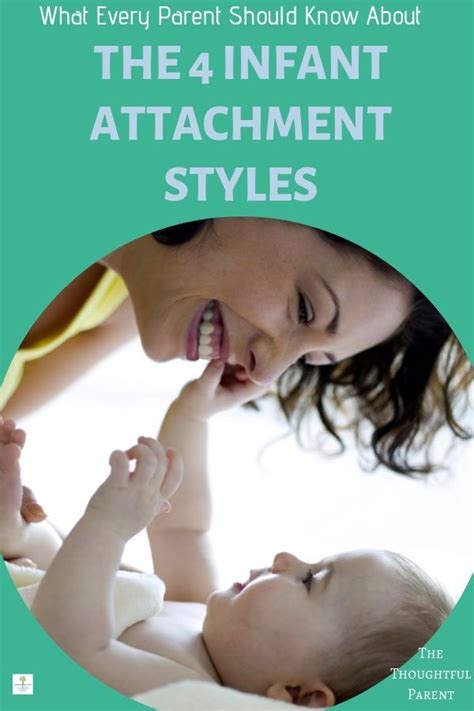 The Four Parenting Attachment Styles A Guide To Infant Parent Bonding