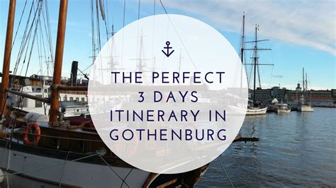 The Perfect 3 Days Itinerary In Gothenburg Sweden Inspired To Explore