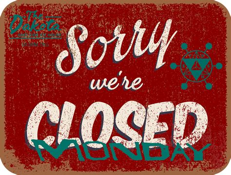 Closed Monday See You Tuesday The Dakota East Side Ice House