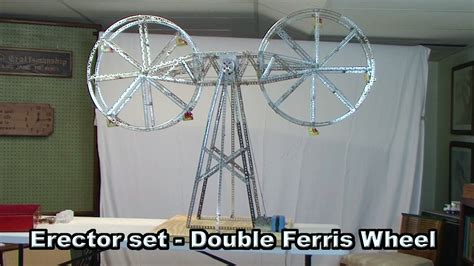 Time Lapse Video Building A Double Ferris Wheel Gilbert Erector Set