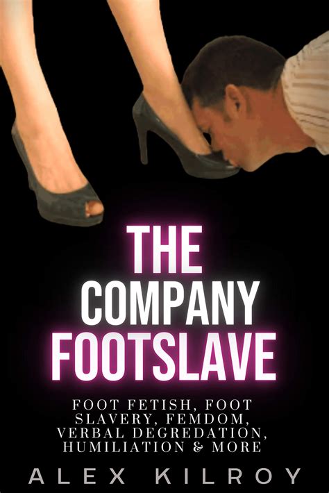 The Company Footslave Foot Fetish Foot Slavery Trample Femdom Verbal Degredation