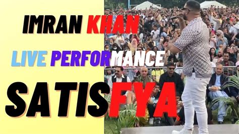 Imran Khan Tape London Event Live Stage Performance Satisfya
