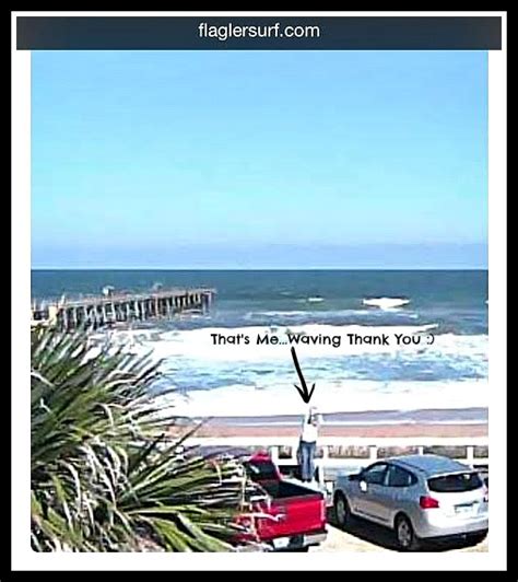 Ode To The Web Cam Flagler Surf Is A Flagler Beach Website With Live