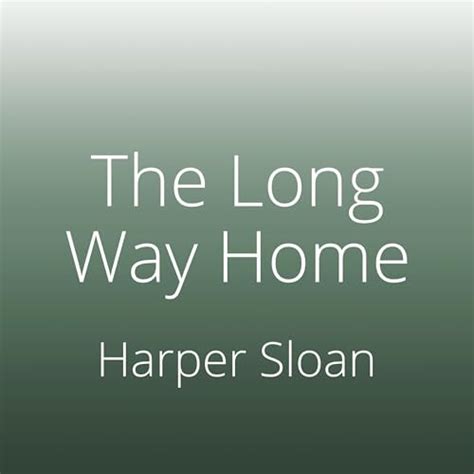 The Long Way Home Corps Security Book 7 Audible Audio Edition Harper Sloan