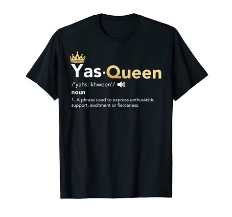 Yas Queen Definition T Shirt Yes Qween Meme Shirt Kinihax
