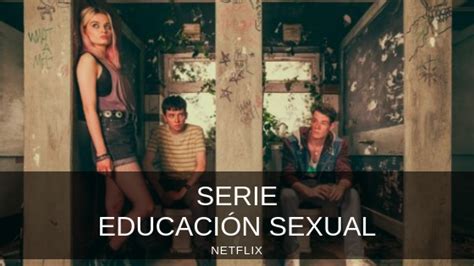 Educación Sexual Serie Netflix Recomendada Para Jóvenes