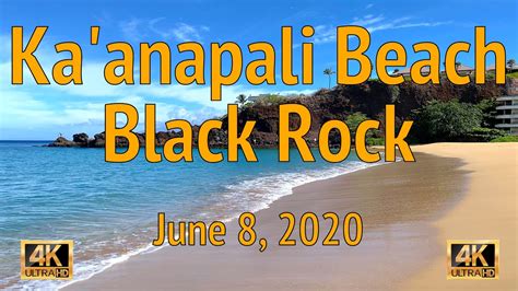 Kaanapali Beach And Black Rock On June 8 2020 Maui Hawaii Youtube
