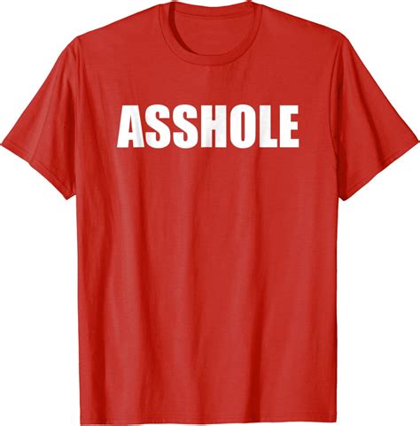 Asshole T Shirt Clothing