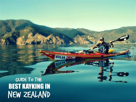 Guide To The Best Kayaking In New Zealand Paddle Pursuits