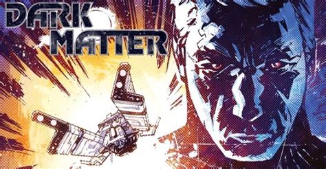 Syfy Adds Even More Sci Fi To Their Line Up With Dark Matter Giant