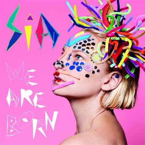 The greatest is a song by sia featuring kendrick lamar. We Are Born by Sia on Spotify
