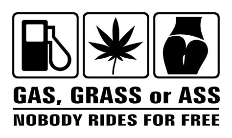 Gas Grass Or Ass Nobody Rides For Free Jdm Funny By Dnvdecalart