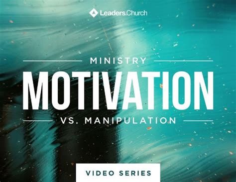 Ministry Motivation Vs Manipulation Leaderschurch