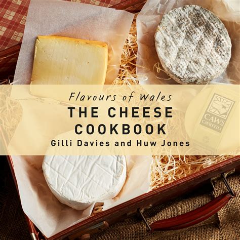 The Cheese Cookbook Graffeg Publishing Cheese Cookbook Baking