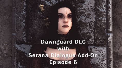 Tara In Skyrim Dawnguard Dlc With Serana Dialogue Add On Ep Youtube