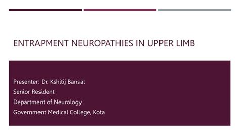 Entrapment Neuropathies In Upper Limbpptx