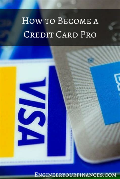 How To Become A Credit Card Pro Engineer Your Finances