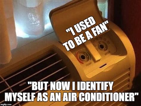air conditioner memes and s imgflip
